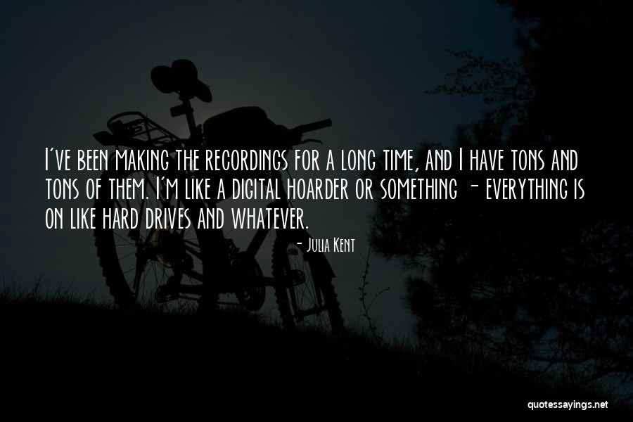 Everything Is Hard Quotes By Julia Kent Everything Is Hard Quotes By Julia Kent