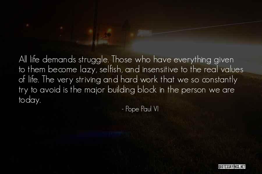 Everything Is Hard Quotes By Pope Paul VI