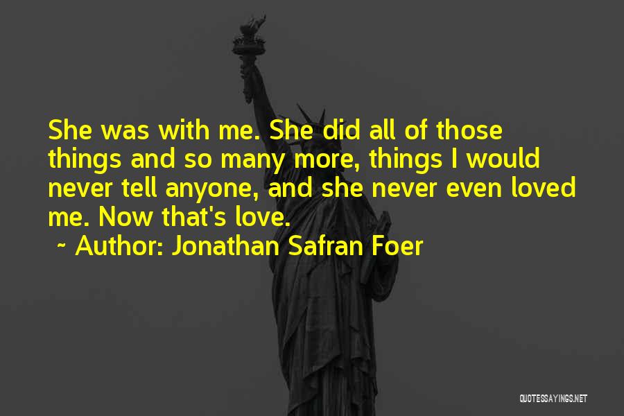 Everything Is Illuminated Love Quotes By Jonathan Safran Foer