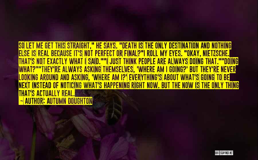 Everything Is Just Perfect Quotes By Autumn Doughton