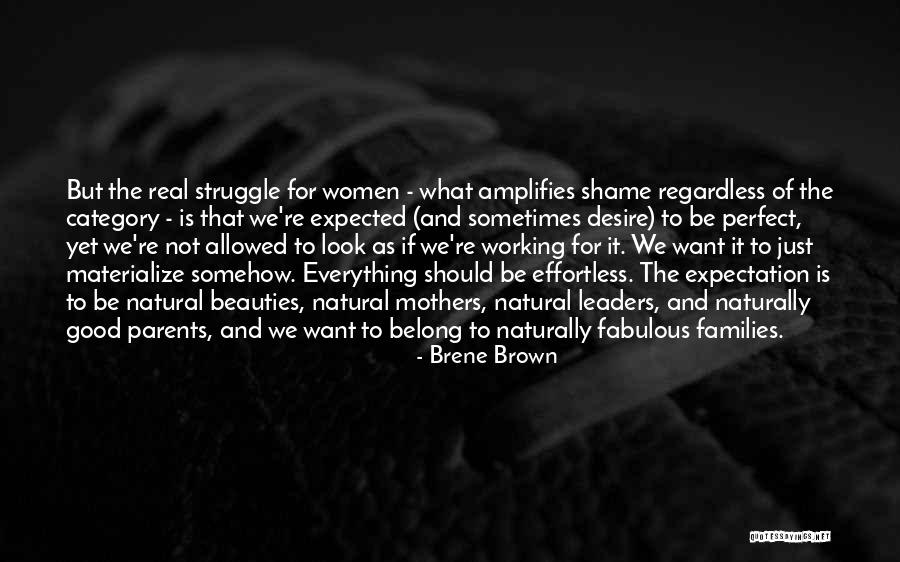 Everything Is Just Perfect Quotes By Brene Brown