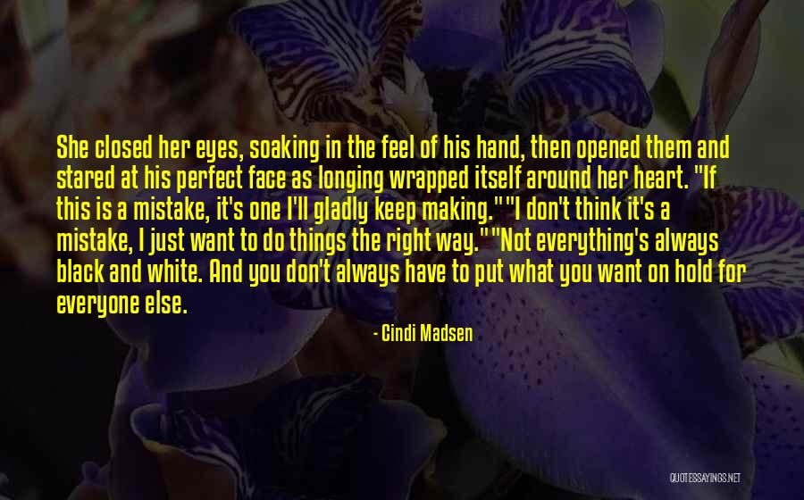 Everything Is Just Perfect Quotes By Cindi Madsen