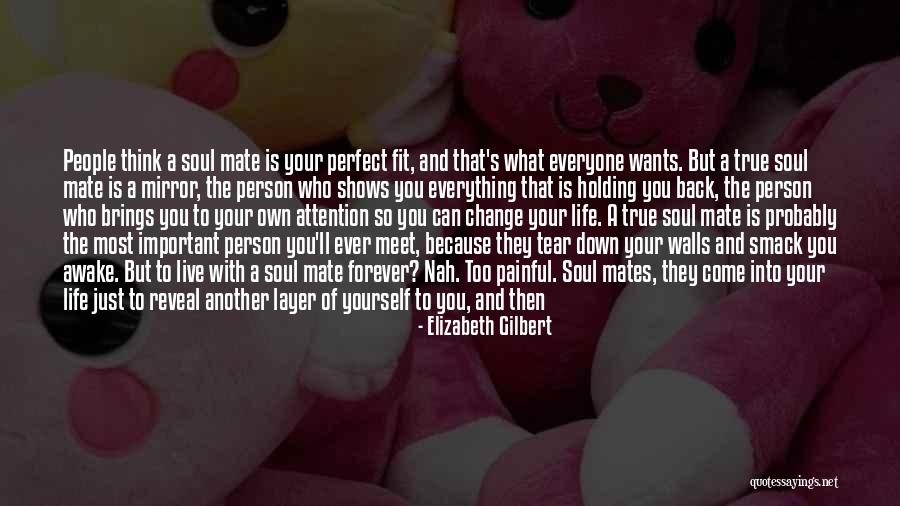 Everything Is Just Perfect Quotes By Elizabeth Gilbert