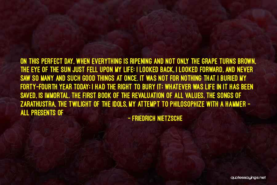 Everything Is Just Perfect Quotes By Friedrich Nietzsche