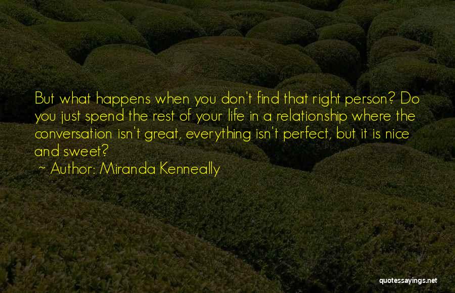 Everything Is Just Perfect Quotes By Miranda Kenneally