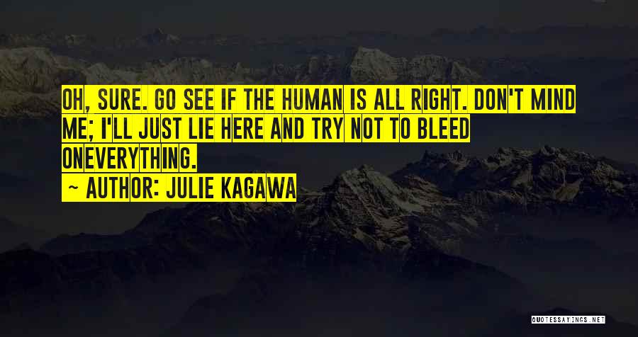 Everything Is Just Right Quotes By Julie Kagawa