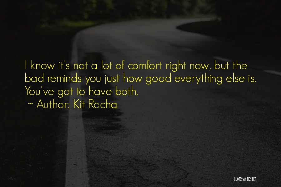 Everything Is Just Right Quotes By Kit Rocha