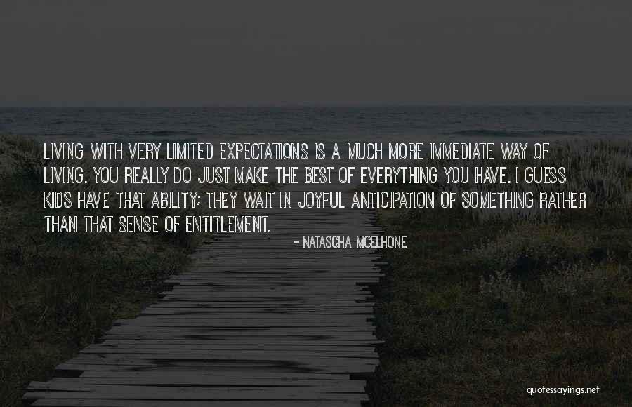 Everything Is Limited Quotes By Natascha McElhone Everything Is Limited Quotes By Natascha McElhone