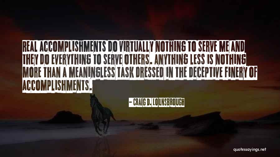 Everything Is Meaningless Quotes By Craig D. Lounsbrough Everything Is Meaningless Quotes By Craig D. Lounsbrough