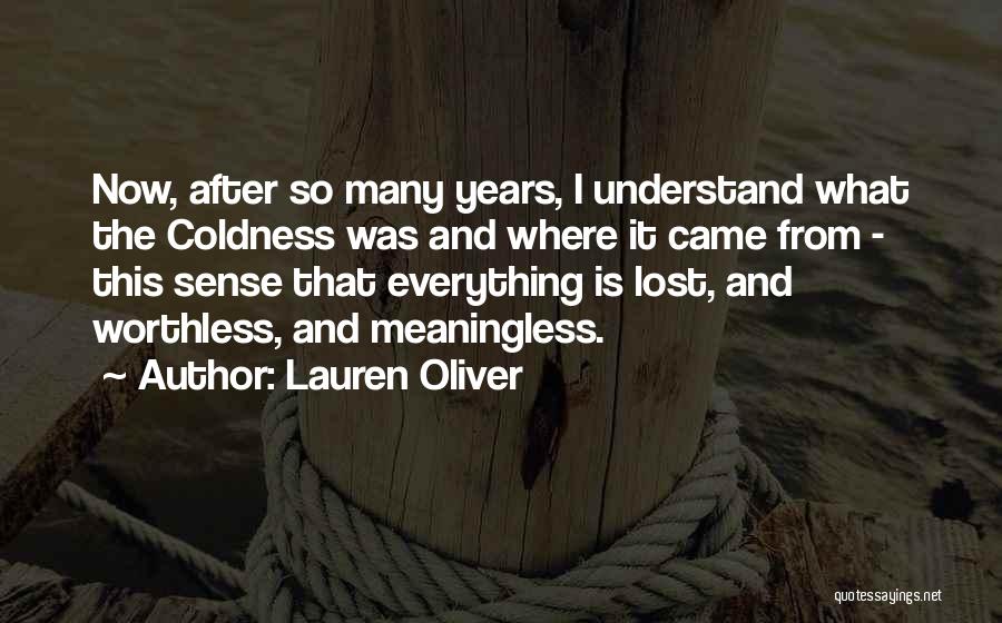 Everything Is Meaningless Quotes By Lauren Oliver