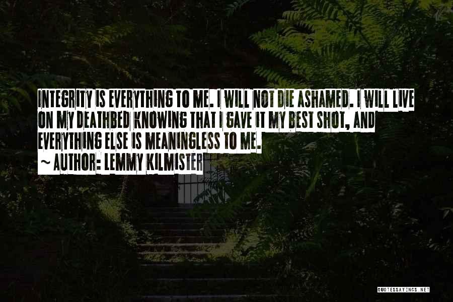 Everything Is Meaningless Quotes By Lemmy Kilmister