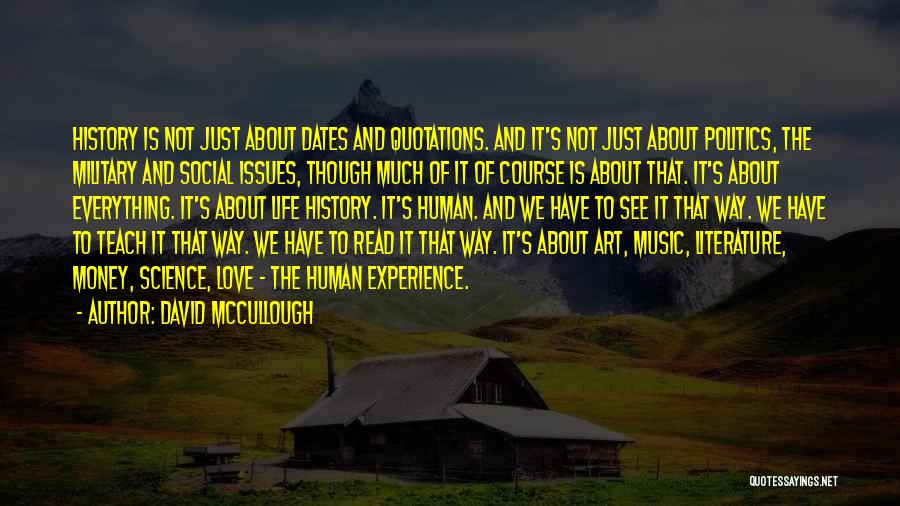 Everything Is Money Quotes By David McCullough