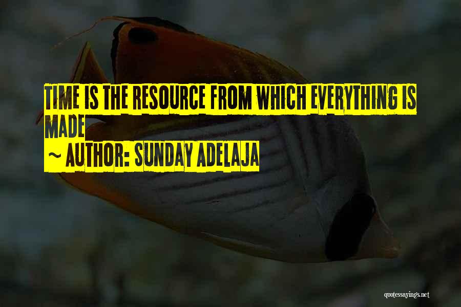 Everything Is Money Quotes By Sunday Adelaja