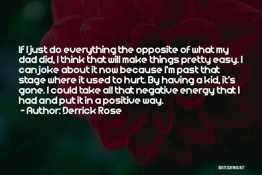 Everything Is Not A Joke Quotes By Derrick Rose