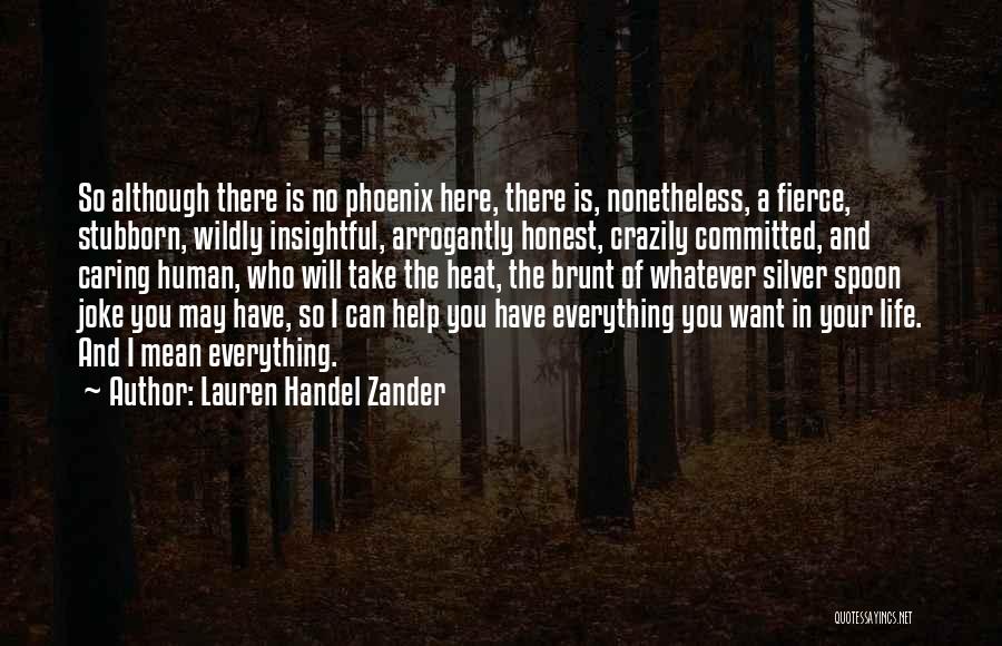 Everything Is Not A Joke Quotes By Lauren Handel Zander