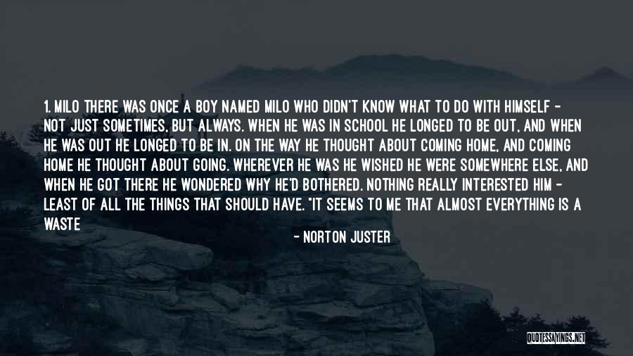 Everything Is Not Always What It Seems Quotes By Norton Juster