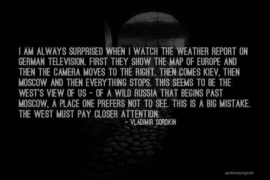 Everything Is Not Always What It Seems Quotes By Vladimir Sorokin