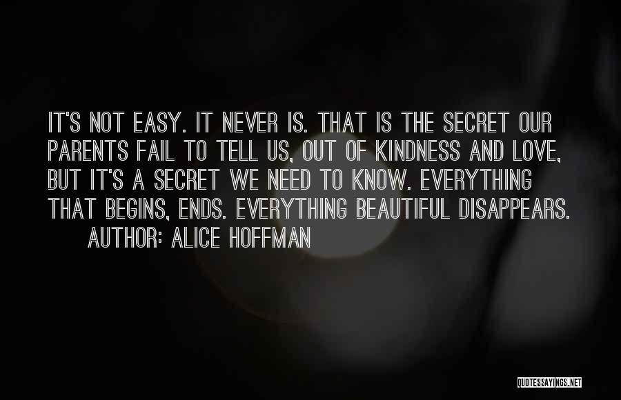 Everything Is Not Easy Quotes By Alice Hoffman