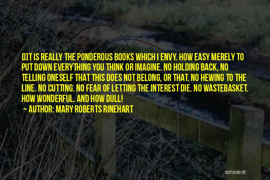 Everything Is Not Easy Quotes By Mary Roberts Rinehart