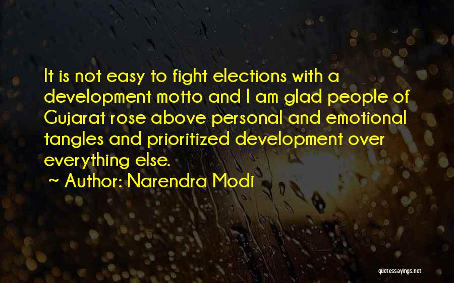 Everything Is Not Easy Quotes By Narendra Modi