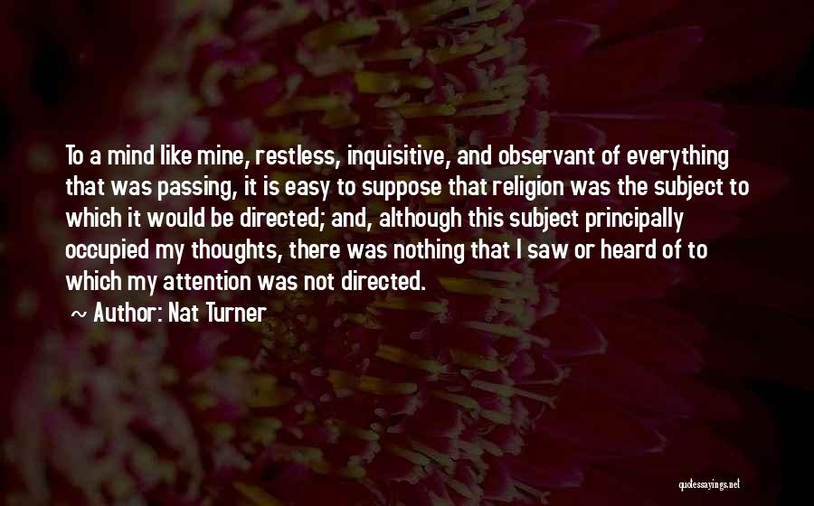 Everything Is Not Easy Quotes By Nat Turner
