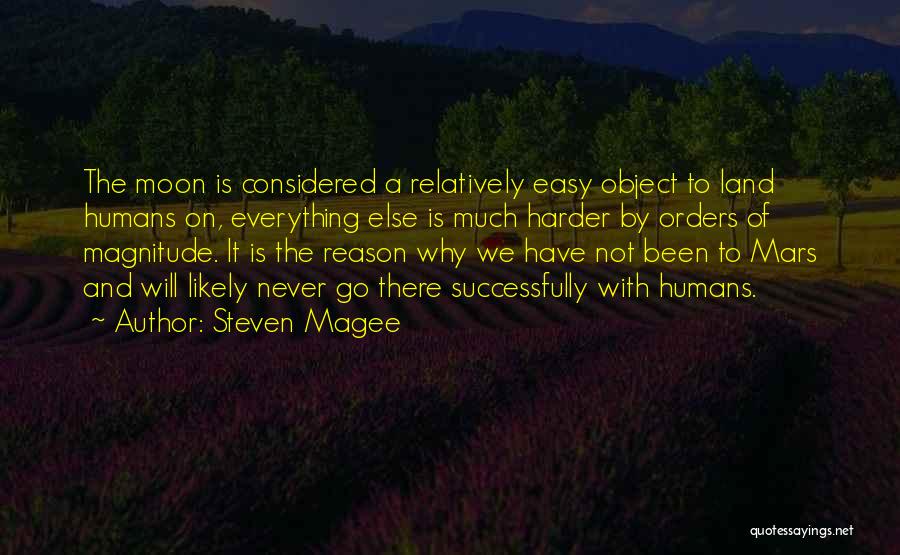 Everything Is Not Easy Quotes By Steven Magee