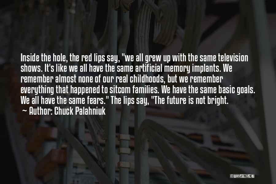 Everything Is Not The Same Quotes By Chuck Palahniuk
