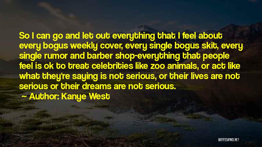 Everything Is Ok Quotes By Kanye West