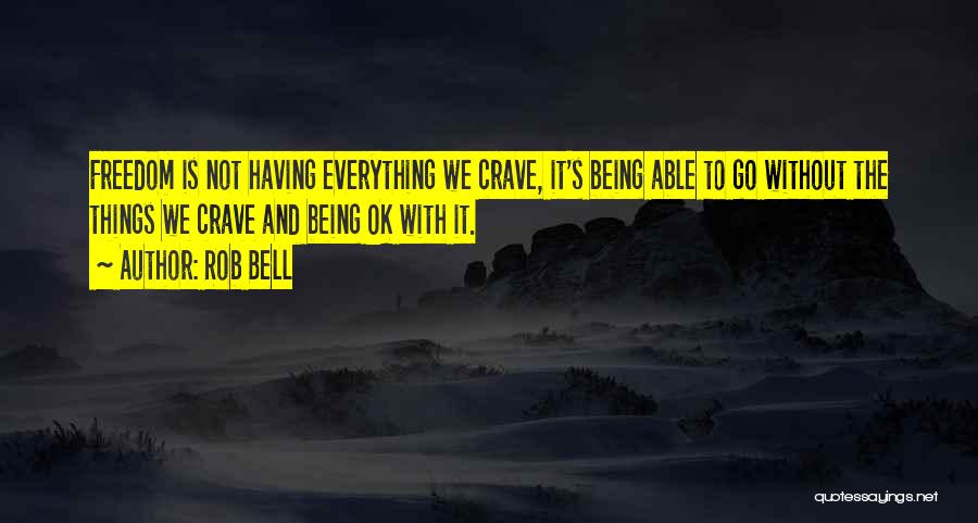 Everything Is Ok Quotes By Rob Bell