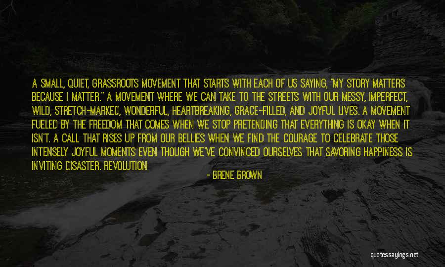 Everything Is Okay Quotes By Brene Brown Everything Is Okay Quotes By Brene Brown
