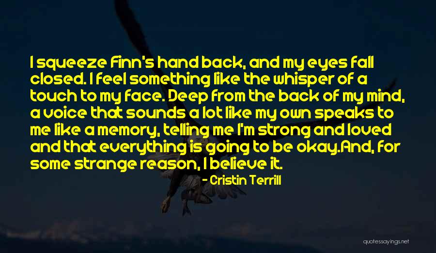 Everything Is Okay Quotes By Cristin Terrill Everything Is Okay Quotes By Cristin Terrill