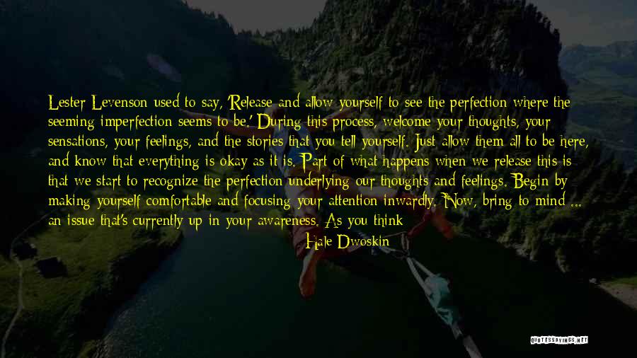 Everything Is Okay Quotes By Hale Dwoskin Everything Is Okay Quotes By Hale Dwoskin