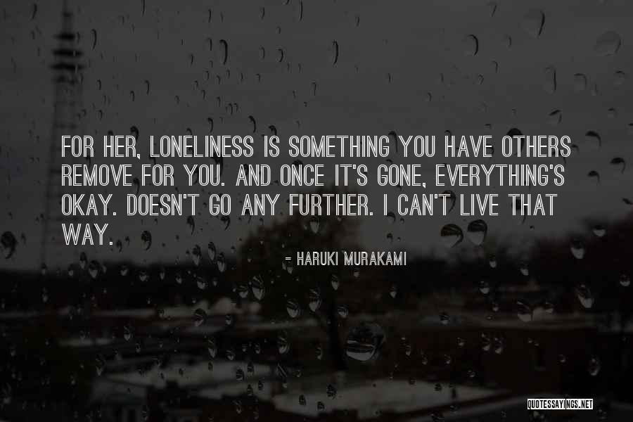 Everything Is Okay Quotes By Haruki Murakami Everything Is Okay Quotes By Haruki Murakami