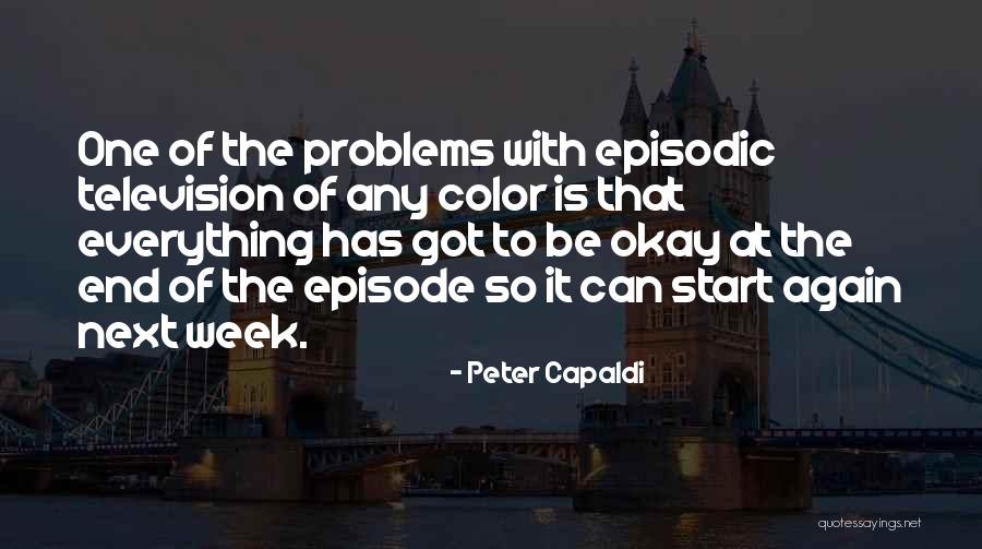 Everything Is Okay Quotes By Peter Capaldi Everything Is Okay Quotes By Peter Capaldi