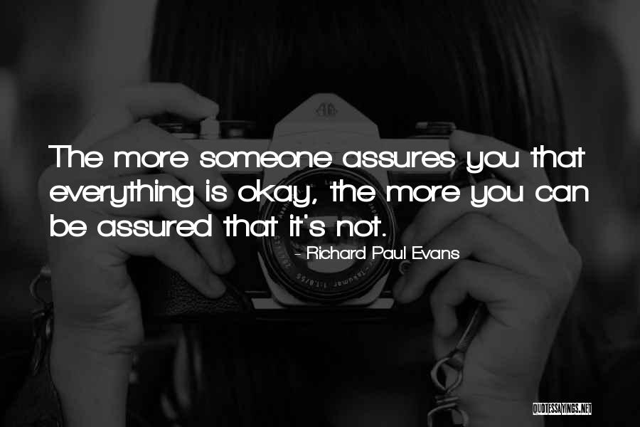 Everything Is Okay Quotes By Richard Paul Evans Everything Is Okay Quotes By Richard Paul Evans