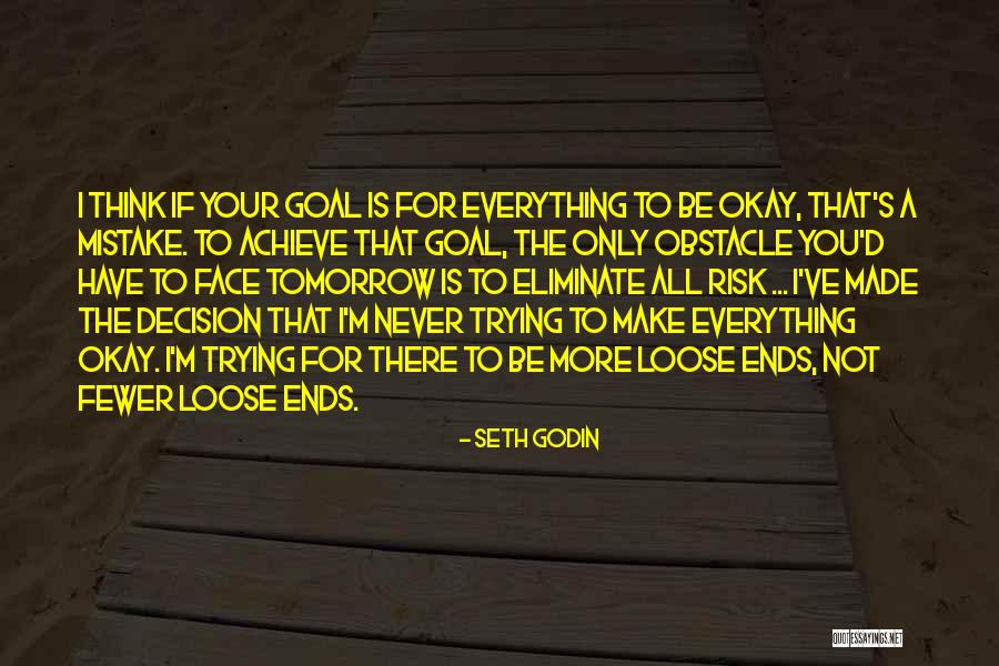 Everything Is Okay Quotes By Seth Godin Everything Is Okay Quotes By Seth Godin