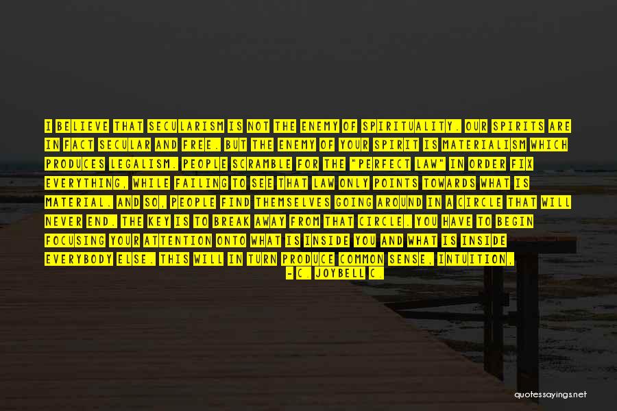 Everything Is Perfect Quotes By C. JoyBell C. Everything Is Perfect Quotes By C. JoyBell C.