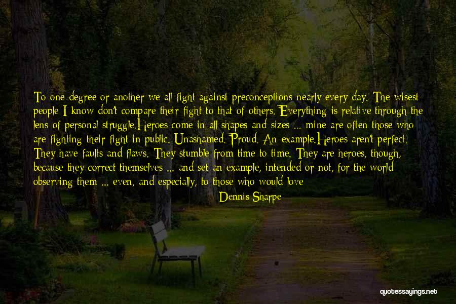 Everything Is Perfect Quotes By Dennis Sharpe Everything Is Perfect Quotes By Dennis Sharpe