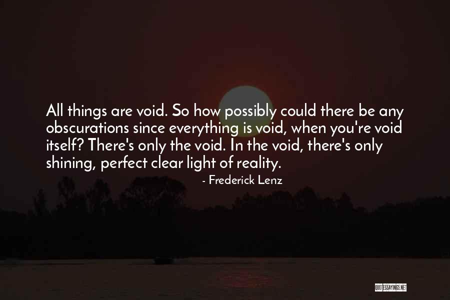 Everything Is Perfect Quotes By Frederick Lenz