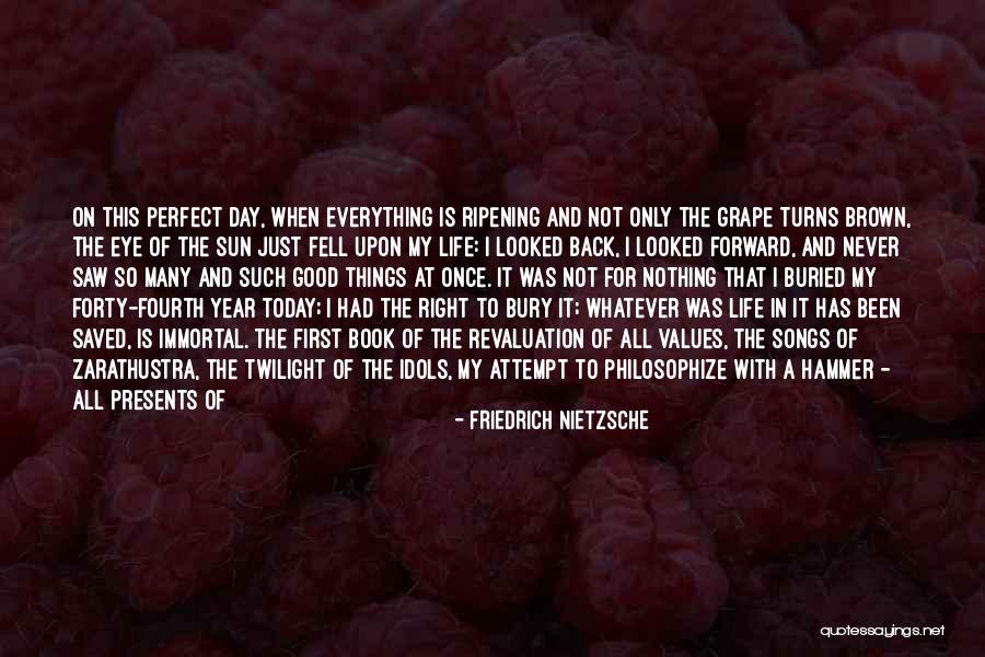 Everything Is Perfect Quotes By Friedrich Nietzsche Everything Is Perfect Quotes By Friedrich Nietzsche