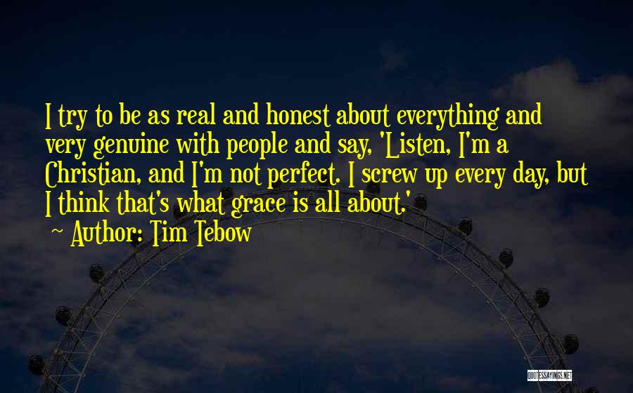 Everything Is Perfect Quotes By Tim Tebow