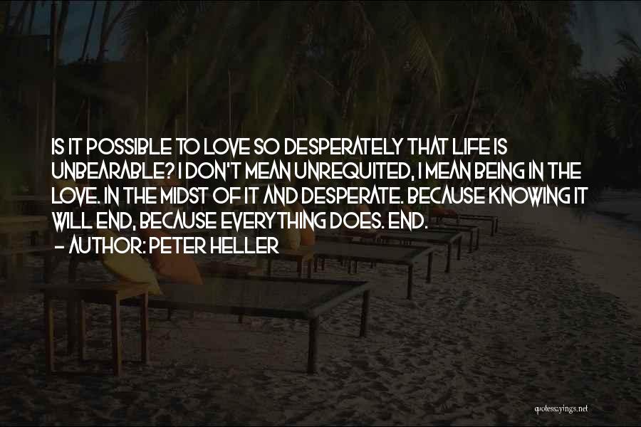 Everything Is Possible In Love Quotes By Peter Heller
