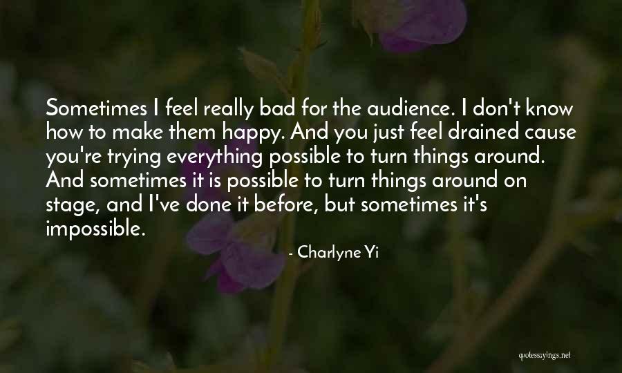 Everything Is Possible Nothing Is Impossible Quotes By Charlyne Yi Everything Is Possible Nothing Is Impossible Quotes By Charlyne Yi