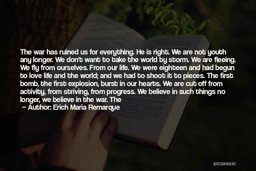Everything Is Ruined Quotes By Erich Maria Remarque