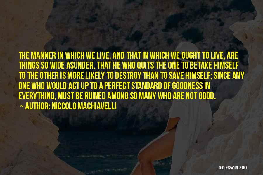 Everything Is Ruined Quotes By Niccolo Machiavelli