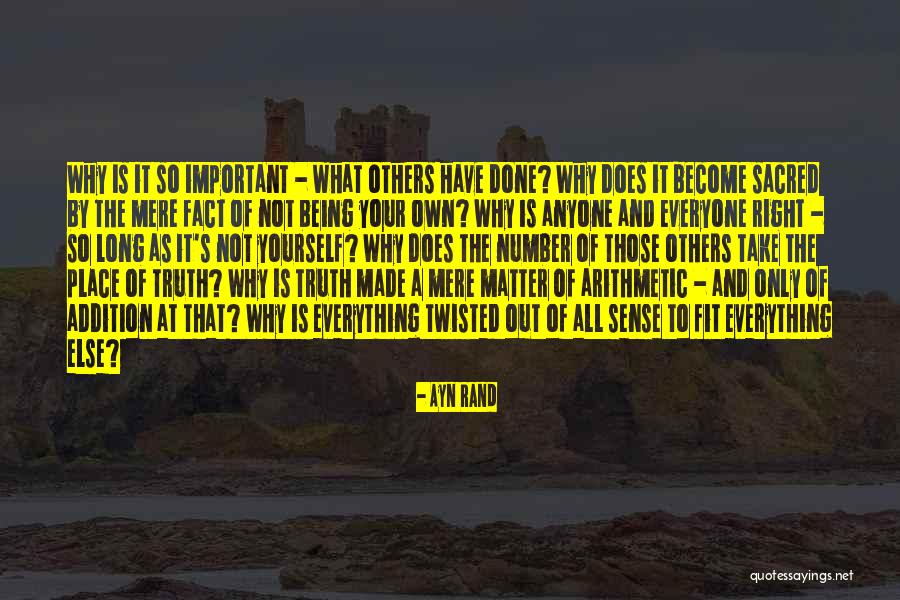 Everything Is Sacred Quotes By Ayn Rand Everything Is Sacred Quotes By Ayn Rand