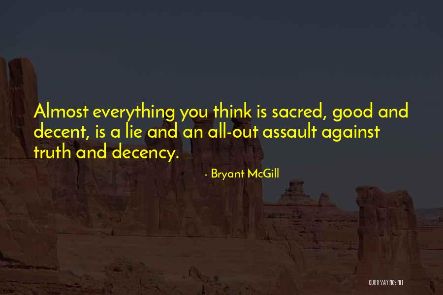 Everything Is Sacred Quotes By Bryant McGill Everything Is Sacred Quotes By Bryant McGill