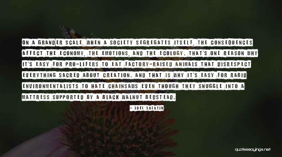 Everything Is Sacred Quotes By Joel Salatin Everything Is Sacred Quotes By Joel Salatin