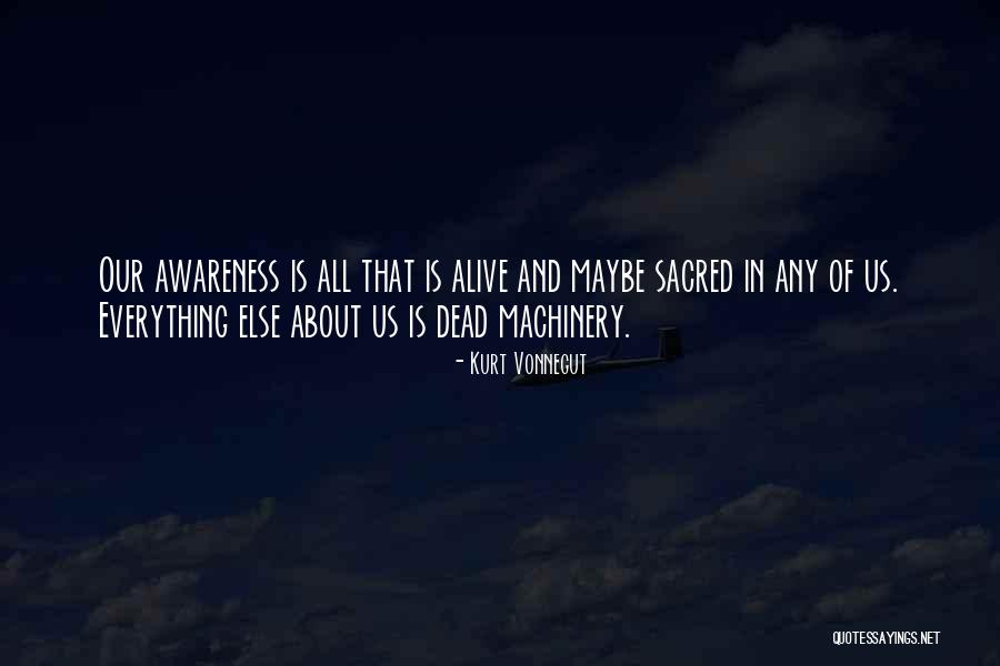 Everything Is Sacred Quotes By Kurt Vonnegut Everything Is Sacred Quotes By Kurt Vonnegut
