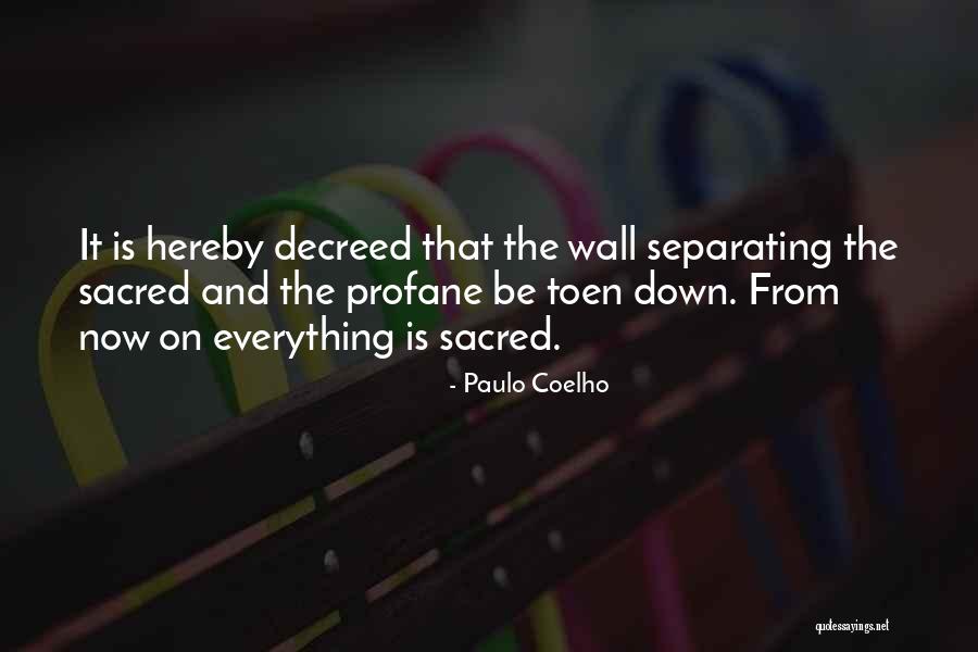 Everything Is Sacred Quotes By Paulo Coelho Everything Is Sacred Quotes By Paulo Coelho